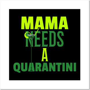 Mama Needs A Quarantini Posters and Art